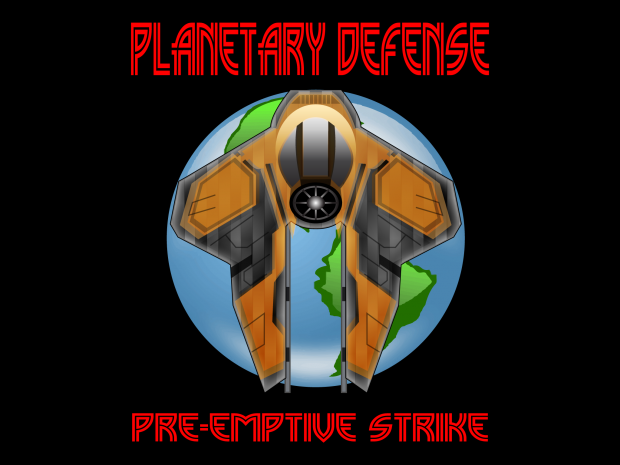 Planetary Defense - Pre-Emptive Strike