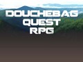 Douchebag Quest RPG