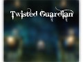Twisted Guardian