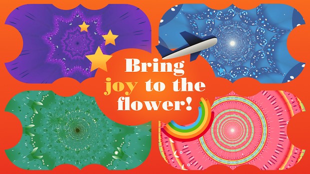 Bring joy to the flower!