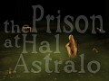 The Prison at Hal Astralo