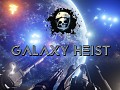 Galaxy Heist