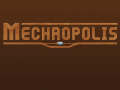 Mechropolis