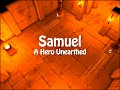 Samuel: A Hero Unearthed
