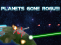 Planets Gone Rogue!