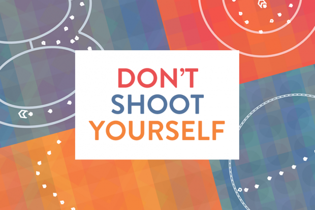 Don't Shoot Yourself