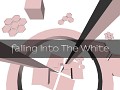 Falling Into The White