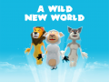 A wild new world