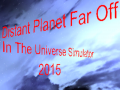 Distant Planet ... Simulator 2015