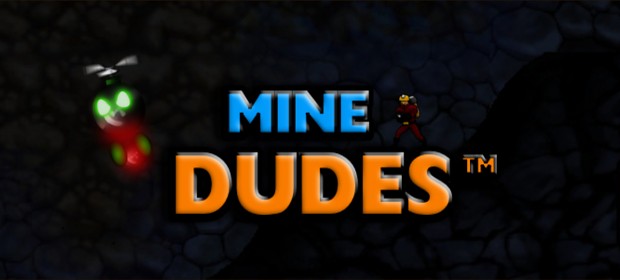 Mine Dudes !