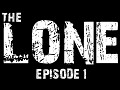 The Lone: Episodio 1