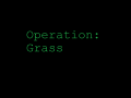 Operation: Grass
