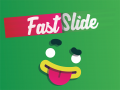 Fast Slide