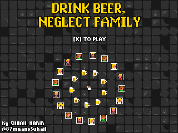 Drink Beer, Neglect Family