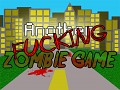 Another F**king Zombie Game