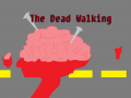 The Dead Walking