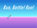 Run, Bottle! Run!
