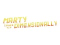 Marty Thinks 4th Dimensionally