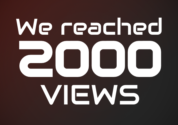 WE REACHED 2000 VIEWS