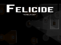 Felicide: "To Kill A Cat"