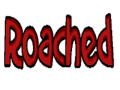 Roached