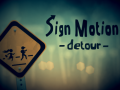 Sign Motion - Detour