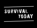 Survival Today