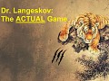 [UNOFFICIAL] Dr. Langeskov: The Actual Game