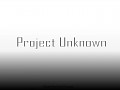 Project Unknown Game