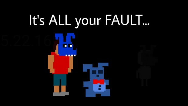 It's all your fault (NEW PROJECT)
