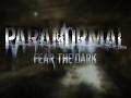 Paranormal: Fear The Dark