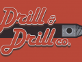 Drill & Drill Co.