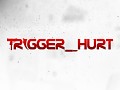 Trigger_Hurt