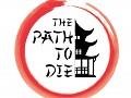 The Path To Die