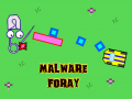 Malware Foray