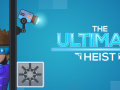 The Ultimate Heist - Thief Edition