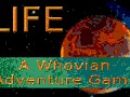 LIFE: A Whovian Adventure Game