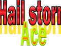 Hailstorm Ace