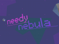 Needy Nebula