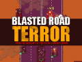 Blasted Road Terror
