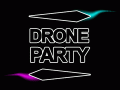 Drone Party