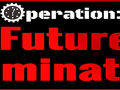 Operation: Future Domination