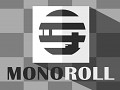 Monoroll