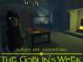 Almost Epic Adventures : The Goblin's Week