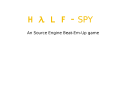 Half-Spy; the HL2 Shoot-Em-Up!