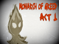 Monarch of Greed - Act 1