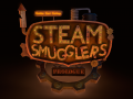 Gotta Get Going: Steam Smugglers