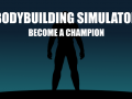 Bodybuilding Simulator: Become a Champion