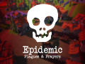 Epidemic: Plagues and Prayers