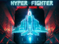 HyperFighter: Boost Mode ON